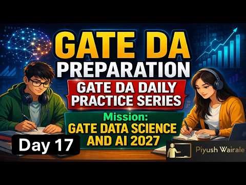 Day 17 GATE Data Science Practice Questions | GATE DA Daily Practice Series #gatedapreparation