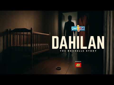 Dear iFM | DAHILAN : THE ROCHELLE STORY
