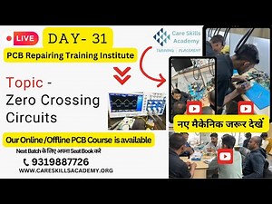 Day 31 || Topic: Zero Crossing Circuit || PCB Repairing Course || PCB Design Course