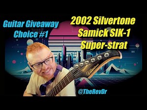 Guitar Giveaway Choice #1 - 2002 Silvertone Samick SIK1
