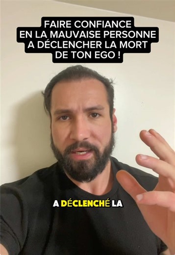 Faire confiance en la mauvaise personne à déclencher la mort de ton ego #confiance #trahison