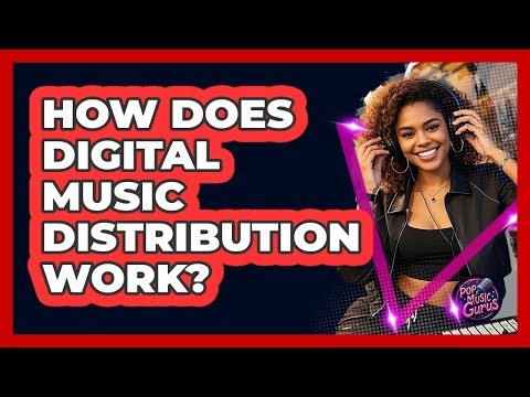 How Does Digital Music Distribution Work?