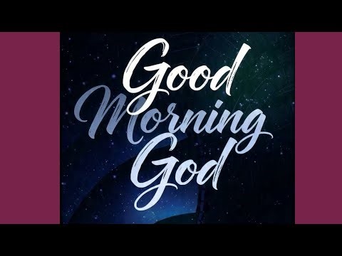 Good Morning God | Morning Prayer Song to Start Your Day with Faith