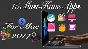 15 Must-Have Apps for Mac
