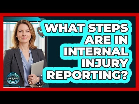 What Steps Are In Internal Injury Reporting?