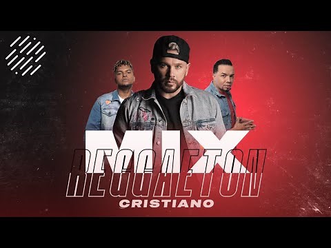 MIX REGGAETON CRISTIANO - MUSICA CRISTIANA JUVENIL - FUNKY, REDIMI2 & ALEX ZURDO