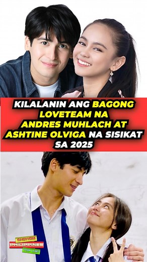 Kilalanin ang bagong Loveteam na Andres Muhlach at Ashtine Olviga na sisikat sa taong 2025 | Showbiz Philippines