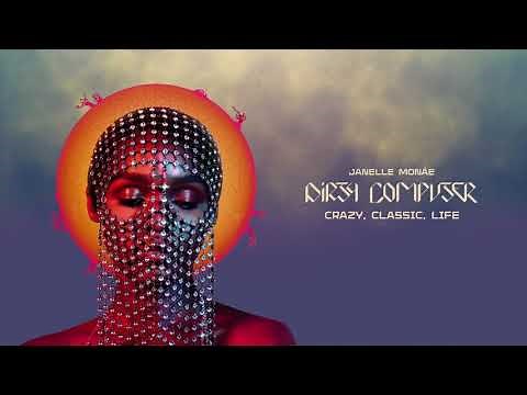 Janelle Monáe - Crazy, Classic, Life