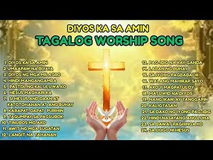 TAGALOG WORSHIP SONG|" DIYOS KA SA AMIN"|WITH LYRICS