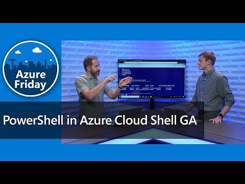 PowerShell in Azure Cloud Shell GA | Azure Friday
