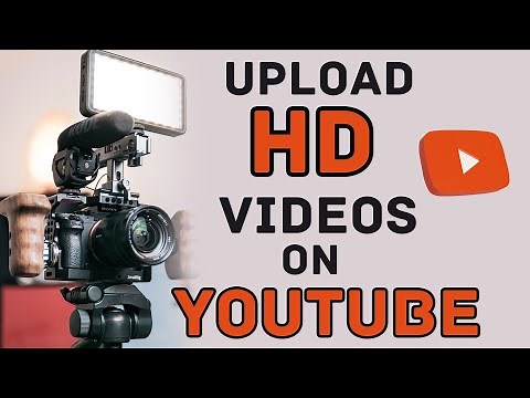 How To Upload Videos in High Definition [1080p] To YouTube