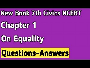 Class 7th Civics - Chapter 1 - On Equality - Questions and Answers / NCERT Solutions