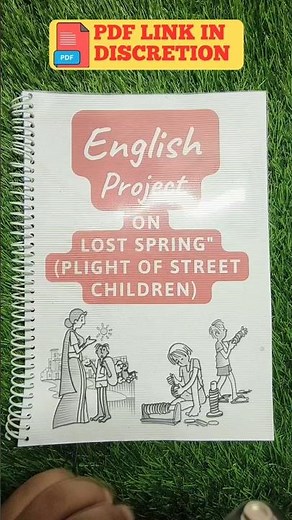 English project file class 12th | Lost Spring (Plight of Street Children) Project | Class12 CBSE