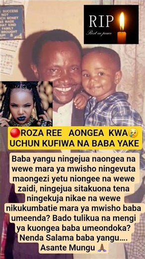 🔴ROZA REE ATEMA UCHUNGU KIFO CHA BABA YAKE