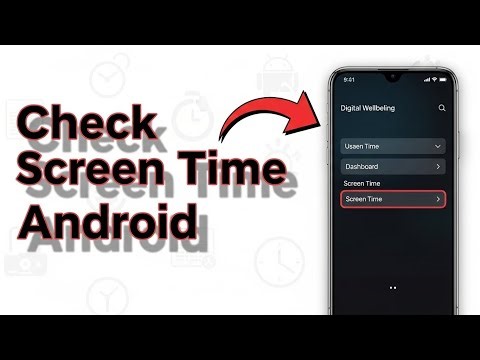 How to Check Screen Time on Android