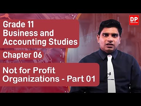 Lesson 6 . Not for Profit Organizations - Part 01 | Business Studies | Grade 11