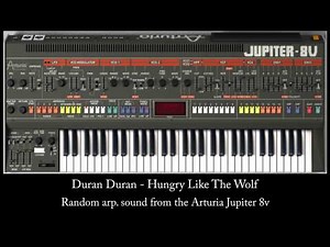 Duran Duran - Hungry Like The Wolf (Arturia Jupiter 8v demo)