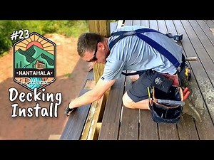 Building The Nantahala Retreat #23 | How To Install Trex Composite Decking