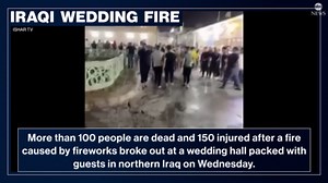 More than 100 dead after fire at wedding in Iraq