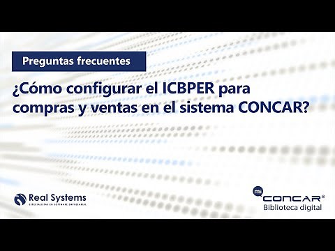 CONCAR CB - ¿Cómo configurar el ICBPER para compras y ventas en el sistema CONCAR?