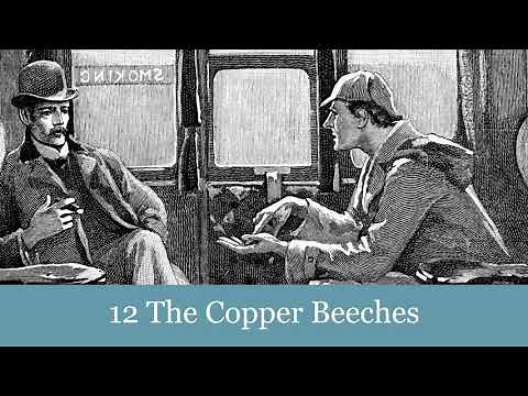 12 The Copper Beeches from The Adventures of Sherlock Holmes (1892) Audiobook