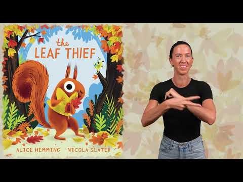 The Leaf Thief (ASL)