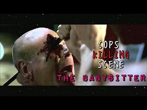 The Babysitter: (2O17) [5/7] | Cops Killing Scene | NETFLIX