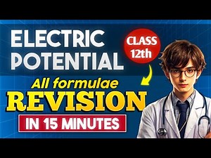 ELECTRIC POTENTIALS in 15 Minutes | Class 12 Physics Quick Revision