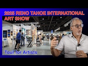 Reno Tahoe International Art Show 2025 - Tour for Artists & Tips