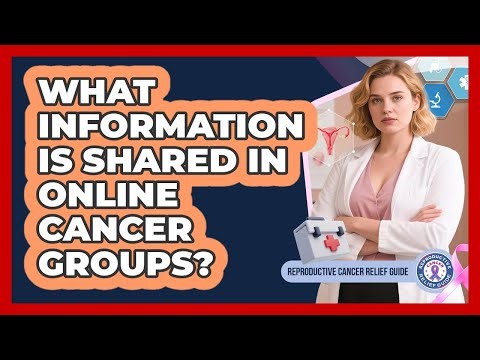 What Information Is Shared In Online Cancer Groups?