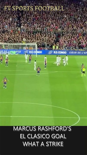 Rashford's Beckham-esque Masterpiece in El Clásico - Barcelona vs Real Madrid 2026 #wow #elclasico