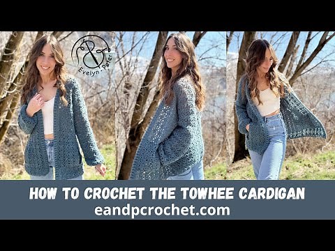 How To Crochet A Cozy Spring Sweater- The Towhee Cardigan