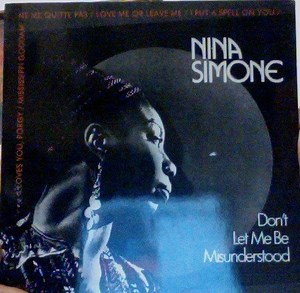 Nina Simone - Don't Let Me Be Misunderstood