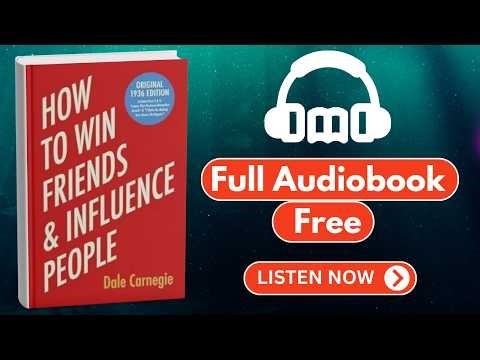 How to Win Friends and Influence People by Dale Carnegie [ Full Audiobook Free ]