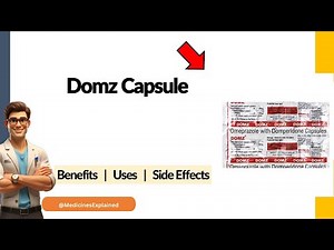 Domz Capsule Uses, Side Effects & Dosage Explained!