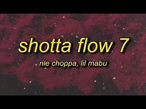 NLE Choppa feat. LilMabu - Shotta Flow 7 Remix (Lyrics)