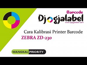Cara Kalibrasi Printer Zebra ZD230