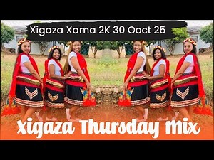 Xitsonga New Remixes 2025 | Xigaza Thursday Mix 26 | Xigaza Xama 2k | 30 October 2025