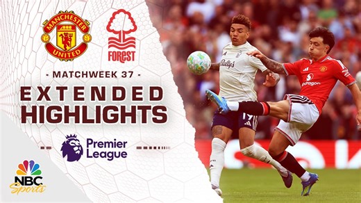 Manchester United v. Nottingham Forest | PREMIER LEAGUE HIGHLIGHTS | 5/17/2026 | NBC Sports