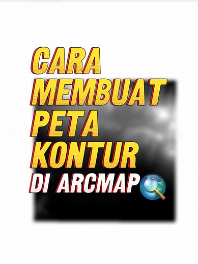 Cara Membuat Peta Kontur di ArcGIS dengan Mudah