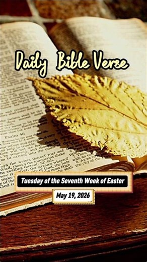 Daily Bible Verse | 19 May 2026 | Tuesday of the Seventh Week of Easter
