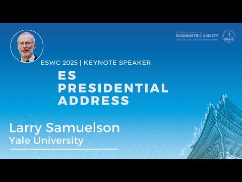 ESWC 2025 | President’s Address: "Modeling People Who Make Decisions" by Larry Samuelson