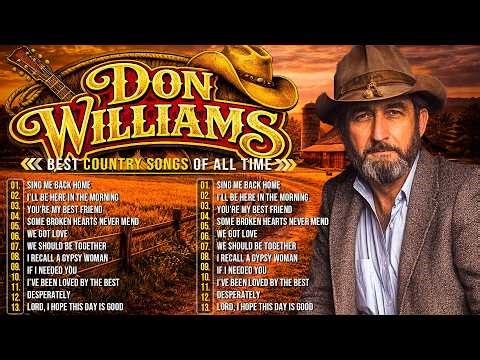 Don Williams Greatest Hits🔥Best Classic Country Songs Of All Time🤠Old School Country Music Playlist