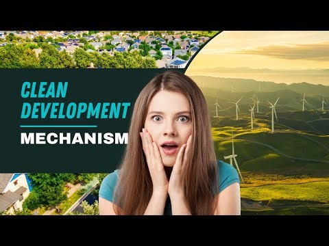 CLEAN DEVELOPMENT MECHANISM