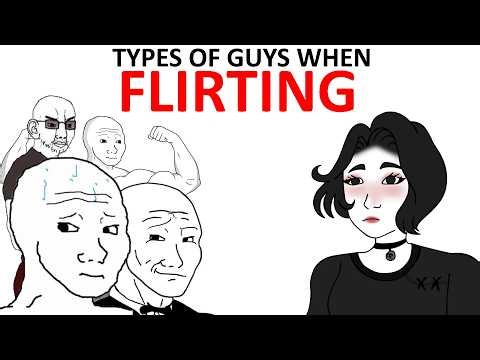 Types of Guys when Flirting