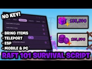 Raft 101 Survival Script Script *NO KEY* 🔑 - Bring Items, Auto Collect, ESP, & More!