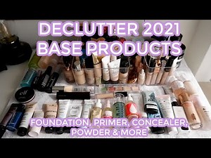 MAKEUP DECLUTTER 2021 // Base: foundation, concealer, primer, powder & setting spray