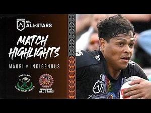 NRL All Stars 2023 | Māori v Indigenous All Stars | Match Highlights