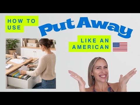 How to Use “PUT AWAY” Like an American 🇺🇸 | Easy English Lesson