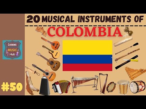 20 MUSICAL INSTRUMENTS OF COLOMBIA | LESSON #50 | LEARNING MUSIC HUB